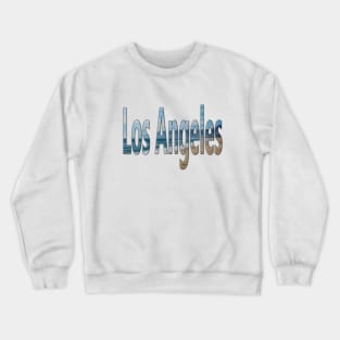 Los Angeles -  California Dreaming Word Art with the beach ocean and sand Crewneck Sweatshirt